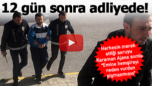 Emine hemşireyi yaralamıştı adliyede