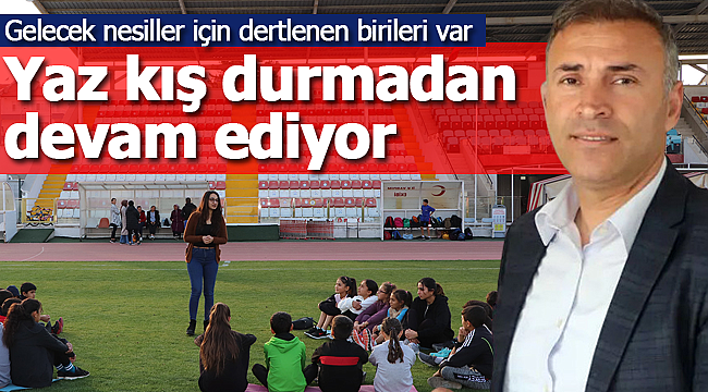 Yaz kış durmadan devam ediyor