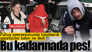 Fuhuş operasyonunda tutuklandı bakın ne dedi