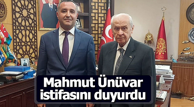 Mahmut Ünüvar istifasını duyurdu