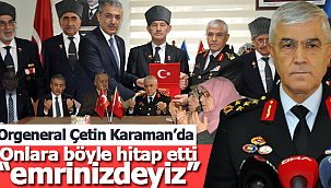 Orgeneral Arif Çetin Karaman'da