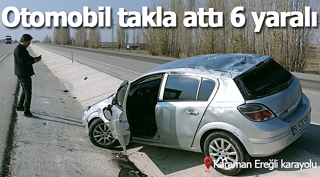 Otomobil takla attı 6 yaralı