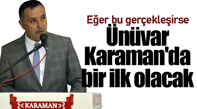 Ünüvar Karaman'da bir ilk olacak