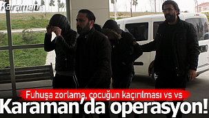 Karaman'da operasyon