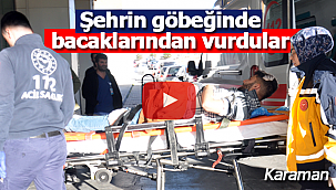 Yolda yürürken bacaklarından vurdular