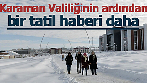 Karaman'da bir tatil haberi daha 
