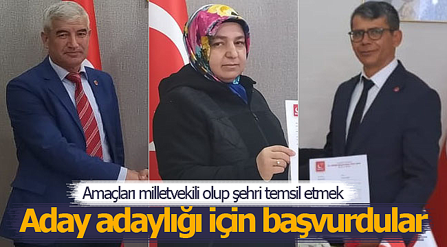 Aday adaylık başvurusu yaptılar