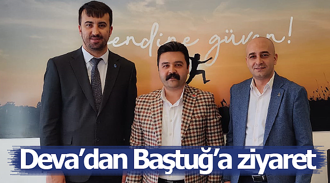 Deva'dan Baştuğ'a ziyaret