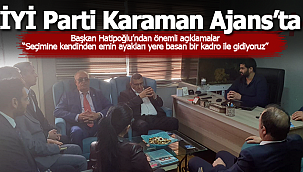 İYİ Parti Karaman Ajans'ta