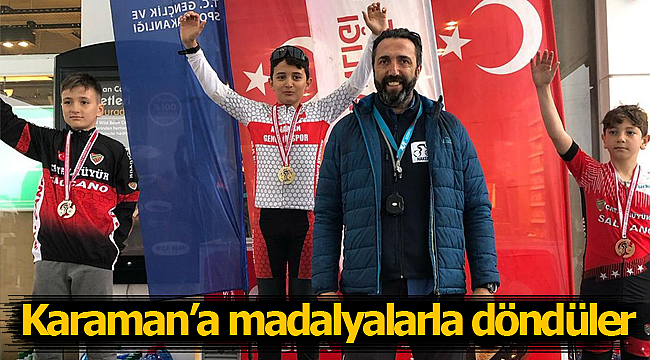 Karaman'a madalyalarla döndüler