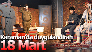 Karaman'da duygulu 18 Mart