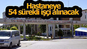 Karaman'da hastaneye 54 işçi alınacak