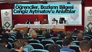 Öğrenciler, Bozkırın Bilgesi Cengiz Aytmatov'u Anlattılar