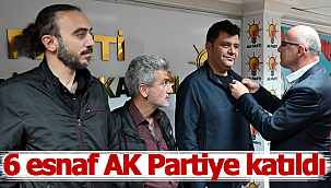 6 esnaf AK Parti'ye katıldı