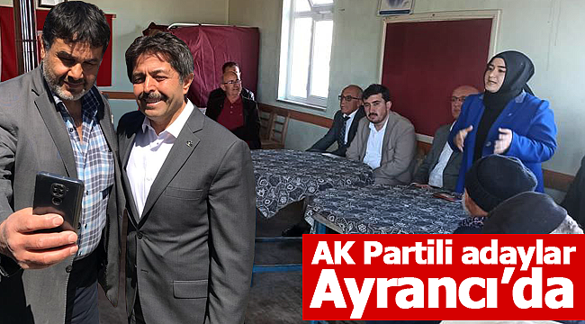 AK Partili adaylar Ayrancı'da