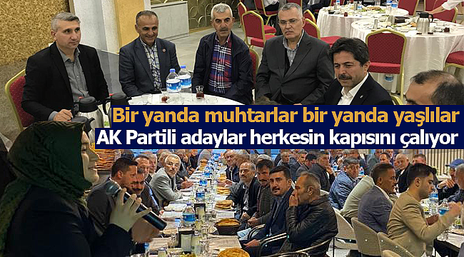 AK Partili adaylar muhtarlarla ve yaşlılarla bir araya geldi