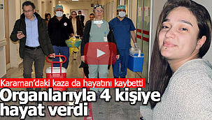 Arife Korkmaz'ın organları 4 kişiye umut oldu