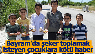 Bayram'da şeker toplamak isteyen çocuklara kötü haber