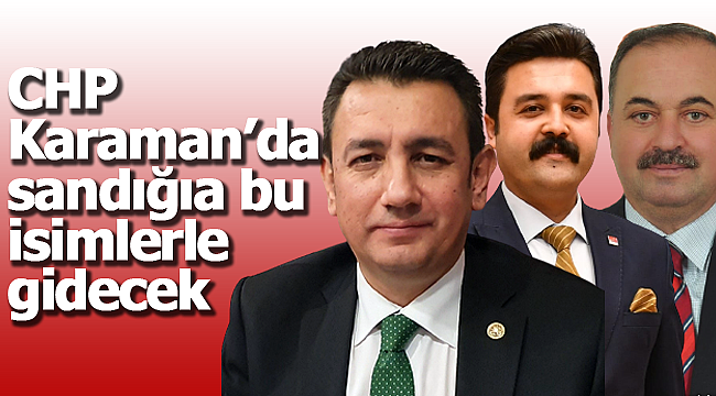 CHP bu isimlerle sandığa gidecek