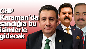 CHP bu isimlerle sandığa gidecek