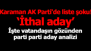 İşte vatandaşın gözünden parti parti aday analizi