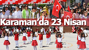 Karaman'da 23 Nisan