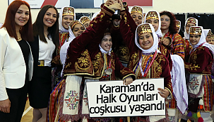 Karaman'da Halk Oyunları coşkusu yaşandı