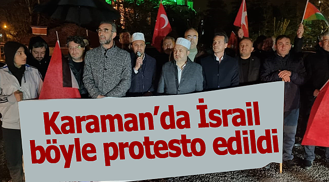 Karaman'da İsrail böyle protesto edildi
