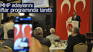 MHP adaylarını iftar programında tanıttı