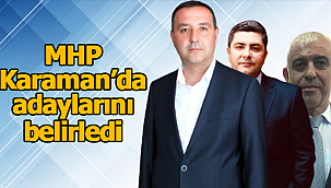 MKP Karaman'da adaylarını belirledi
