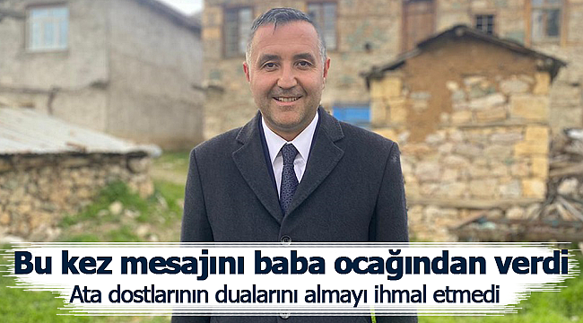 Ünüvar bu kez mesajını baba ocağından verdi