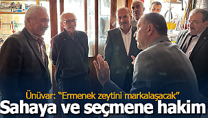 Ünüvar: "Ermenek zeytini markalaşacak''