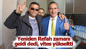 Yeniden Refah zamanı geldi dedi, vites yükseltti