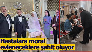 Zorlu evleneceklere şahit hastalara ise moral oluyor