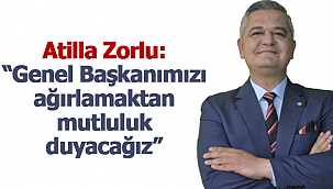 Zorlu: "Genel Başkanımızı ağırlamaktan mutluluk duyacağız"