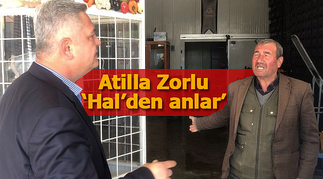 Atilla Zorlu 'Hal'den anlar'