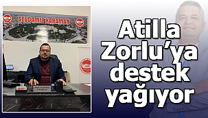 Atilla Zorlu'ya destek yağıyor