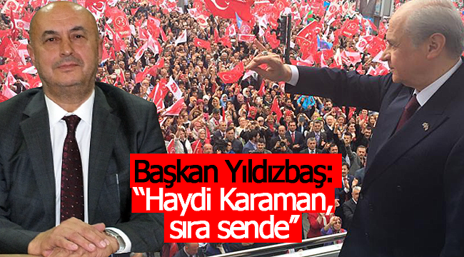 Başkan Yıldızbaş: ''Haydi Karaman, sıra sende''