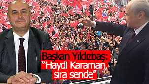 Başkan Yıldızbaş: ''Haydi Karaman, sıra sende''