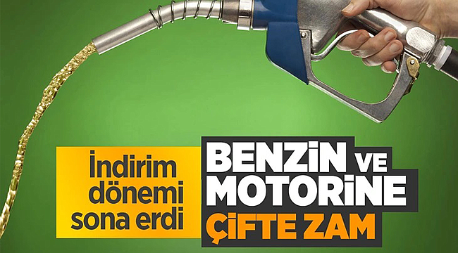 Benzin ve motorine çifte zam geldi!