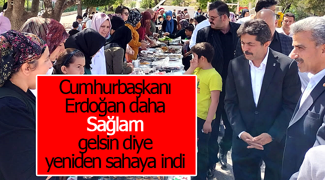 Erdoğan daha sağlam gelsin diye sahaya yeniden indi