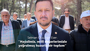 Eser: "Hayalimiz milli değerlerimizle yoğrulmuş huzurlu bir toplum"