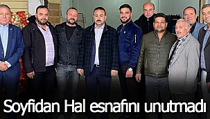 Soyfidan hal esnafını unutmadı