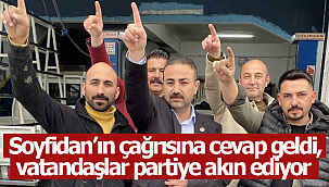 Soyfidan'ın çağrısına cevap geldi, vatandaşlar partiye akın ediyor