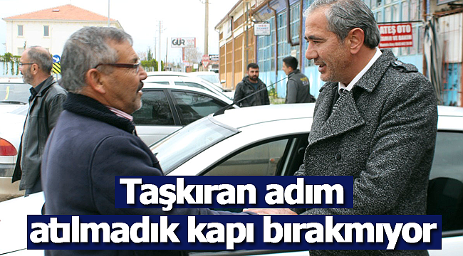 Taşkıran adım atılmadık kapı bırakmıyor