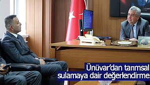 Ünüvar'dan tarımsal sulamaya dair değerlendirme