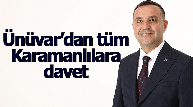 Ünüvar'dan tüm Karamanlılara davet