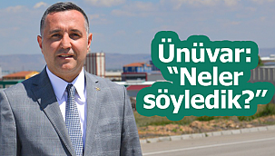 Ünüvar: ''Neler söyledik?''