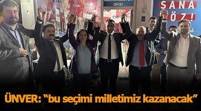 ÜNVER: "bu seçimi milletimiz kazanacak"