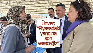 Ünver: "Piyasadaki yangına son vereceğiz"